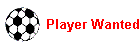 Player Wanted