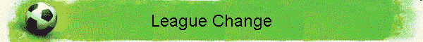 League Change
