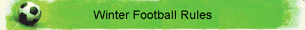 Winter Football Rules